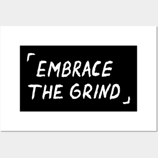 Embrace The Grind Quote Posters and Art